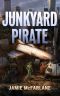 [Junkyard Pirate 01] • Junkyard Pirate